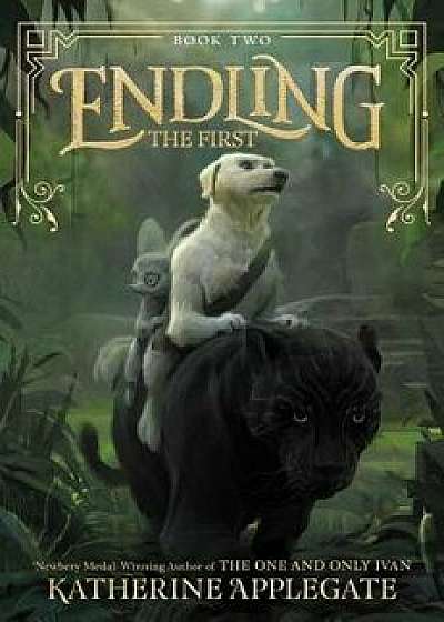 Endling: The First, Hardcover/Katherine Applegate