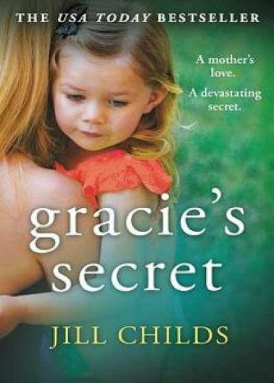 Gracie's Secret, Paperback/Jill Childs