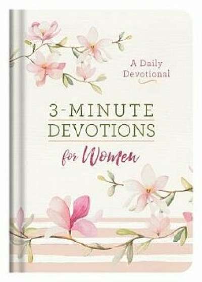 3-Minute Devotions for Women: A Daily Devotional, Hardcover/Compiled by Barbour Staff