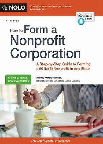 How to Form a Nonprofit Corporation (National Edition): A Step-By-Step Guide to Forming a 501(c)(3) Nonprofit in Any State, Paperback/Anthony Mancuso
