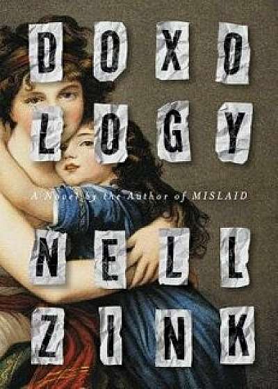 Doxology, Hardcover/Nell Zink