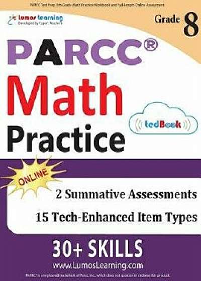 Parcc Test Prep: 8th Grade Math Practice Workbook and Full-Length Online Assessments: Parcc Study Guide, Paperback/Lumos Learning