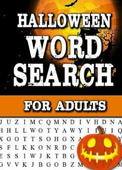 Halloween Word Search for Adults: Large Print Word Search Book for Adults Find Puzzles with Pictures and Answer Keys Spooky Halloween Activity Book, Paperback/Heather Lanister