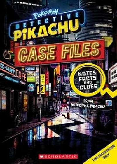 Case Files (Pok mon: Detective Pikachu), Paperback/Simcha Whitehill