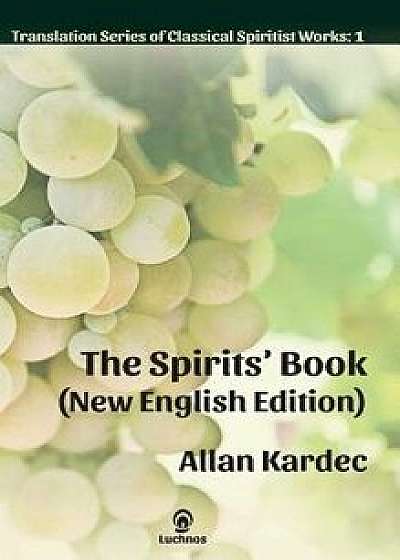 The Spirits' Book (New English Edition), Hardcover/Allan Kardec
