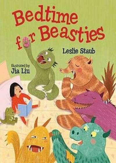 Bedtime for Beasties, Hardcover/Leslie Staub