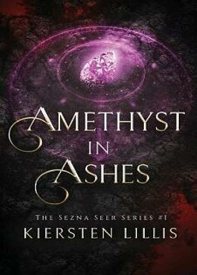 Amethyst in Ashes, Paperback/Kiersten Lillis