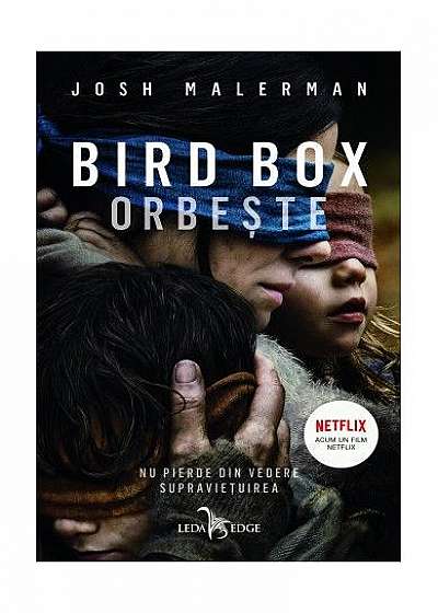 Bird Box. Orbește