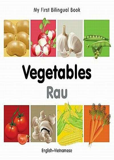 My First Bilingual Book-Vegetables (English-Vietnamese)/Milet Publishing