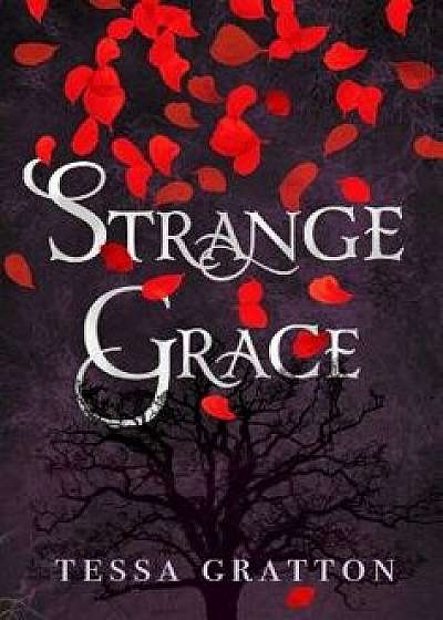 Strange Grace, Hardcover/Tessa Gratton