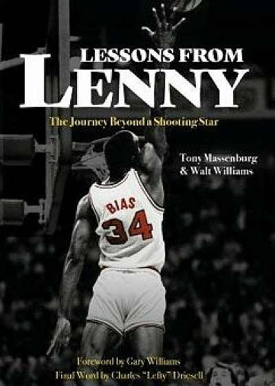 Lessons from Lenny: The Journey Beyond a Shooting Star, Hardcover/Tony Massenburg