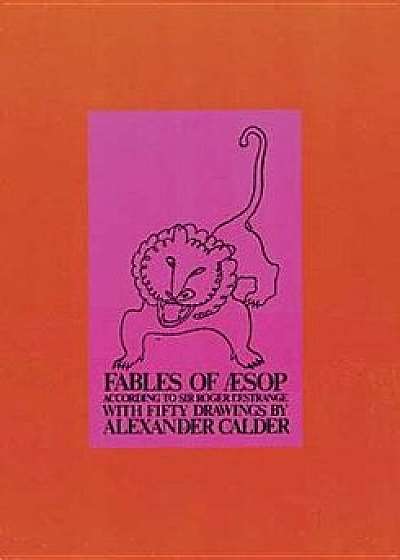 Fables of Aesop, Paperback/Alexander Calder