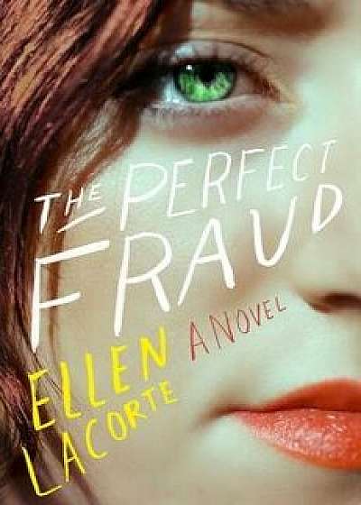 The Perfect Fraud, Hardcover/Ellen Lacorte