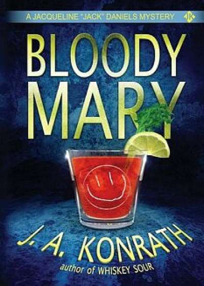 Bloody Mary, Paperback/J. A. Konrath