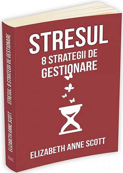 Stresul: 8 strategii de gestionare