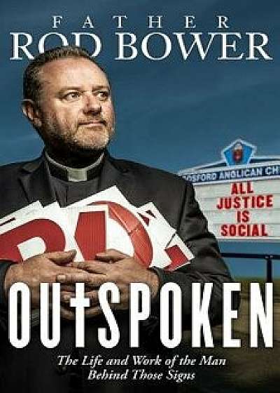 Outspoken: Because Justice Is Always Social, Paperback/Rod Bower