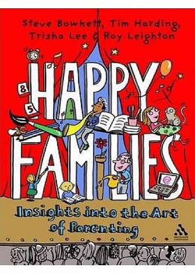Happy Families: Insights into the Art of Parenting