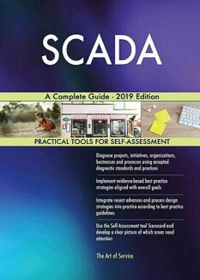 Scada a Complete Guide - 2019 Edition, Paperback/Gerardus Blokdyk