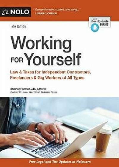 Working for Yourself: Law & Taxes for Independent Contractors, Freelancers & Gig Workers of All Types, Paperback/Stephen Fishman