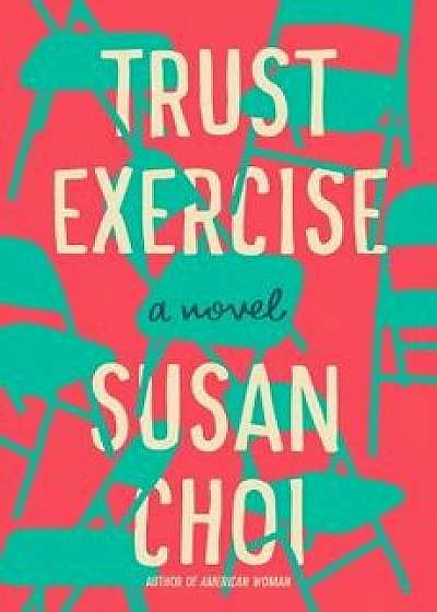 Trust Exercise, Hardcover/Susan Choi