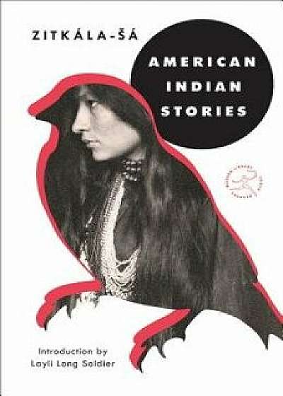 American Indian Stories, Paperback/Zitkala-Sa