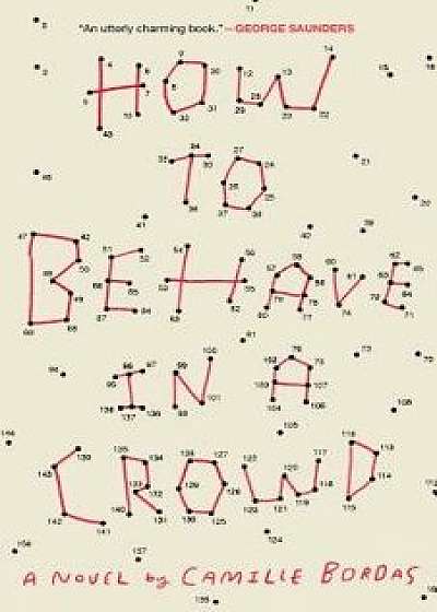 How to Behave in a Crowd, Paperback/Camille Bordas