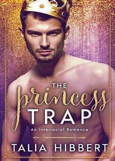The Princess Trap, Paperback/Talia Hibbert