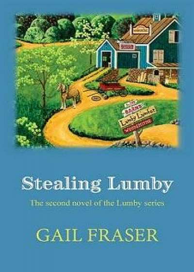 Stealing Lumby, Paperback/Gail Fraser