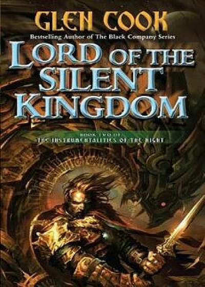 Lord of the Silent Kingdom: A Novel of the Instrumentalities of the Night, Paperback/Glen Cook