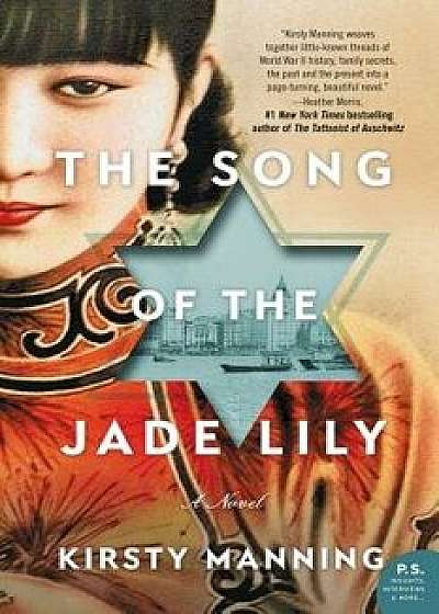 The Song of the Jade Lily, Paperback/Kirsty Manning