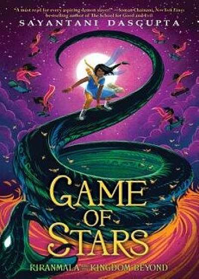 Game of Stars, Hardcover/Sayantani DasGupta
