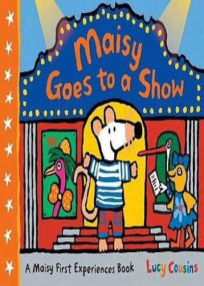 Maisy Goes to a Show, Hardcover/Lucy Cousins