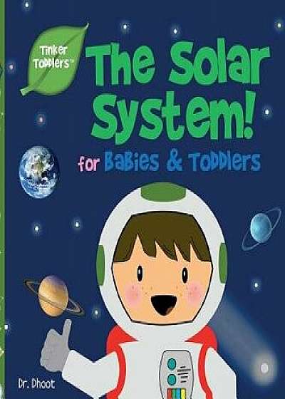 Solar System for Babies & Toddlers (Tinker Toddlers), Hardcover/Dr Dhoot
