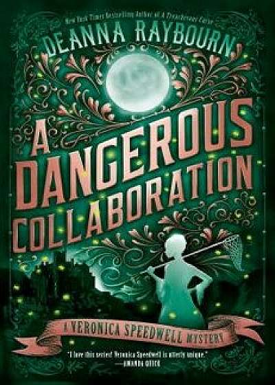 A Dangerous Collaboration/Deanna Raybourn