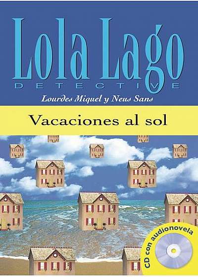 Lola Lago, detective : Vacaciones al sol + CD (A1)