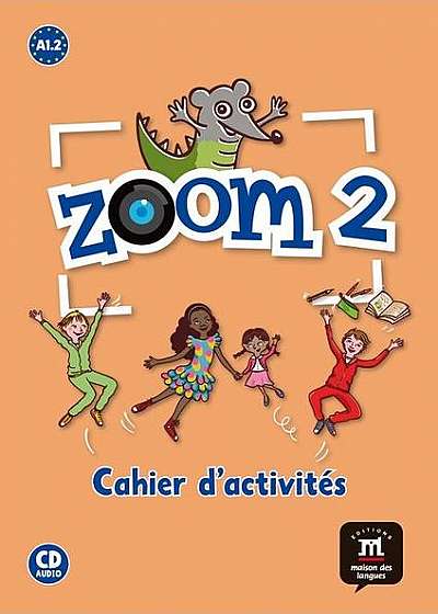 Zoom 2 – Cahier d’activités FLE + CD audio