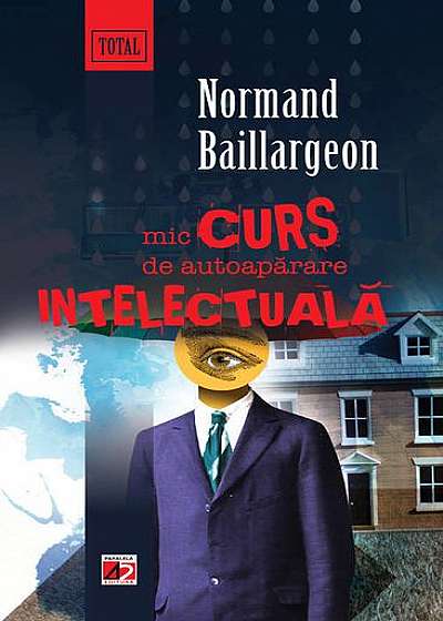Coperta cărții Mic curs de autoapărare intelectuală