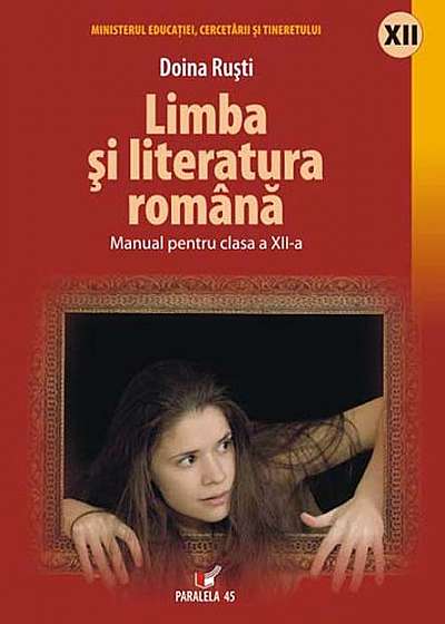 Limba și literatura română. Manual pentru clasa a XII-a