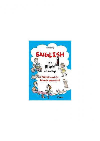 English in a Blink of an Eye. Primele cuvinte. Primele propoziţii