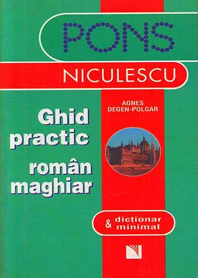 Ghid practic român-maghiar & dicţionar minimal