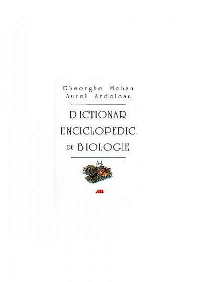 Dicţionar enciclopedic de biologie. De la A la L. (Vol. I)