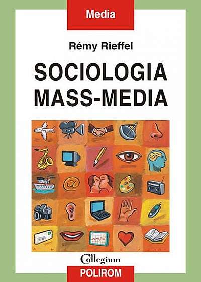 Coperta cărții Sociologia mass-media de Remy Rieffel