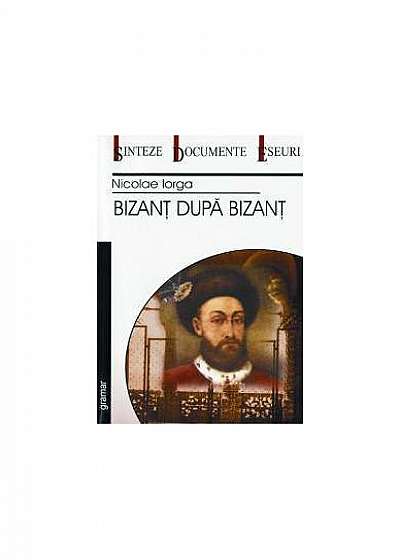 Bizanţ după Bizanţ