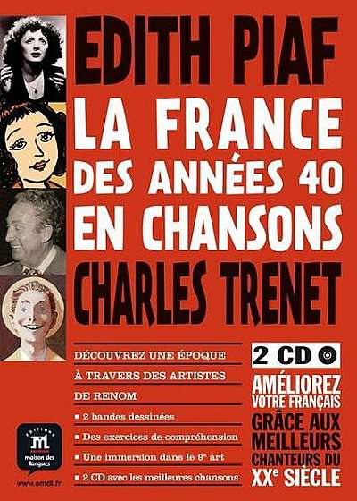 La France en chansons : La France des annees 40 en chansons + 2 CD Piaf et Trenet(A1)