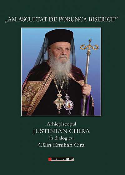 Coperta cărții Am ascultat de porunca Bisericii de Călin Emilian Cira