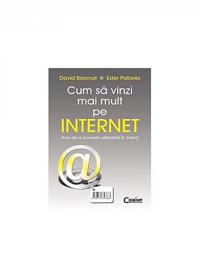 Coperta cărții Cum să vinzi mai mult pe internet de David Boronat