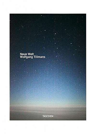 Wolfgang Tillmans. Neue Welt