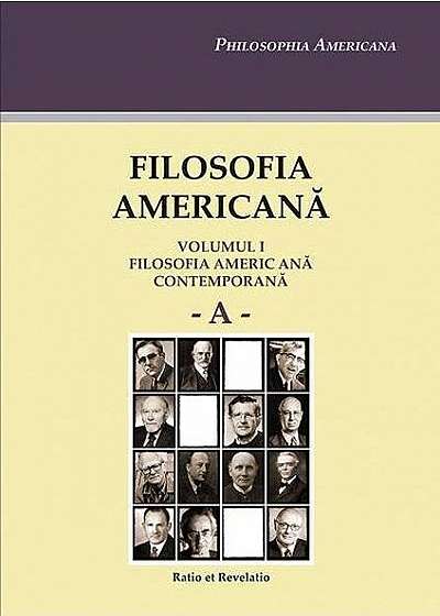 Filosofia americană (Vol. I). Filosofia americană contemporană A