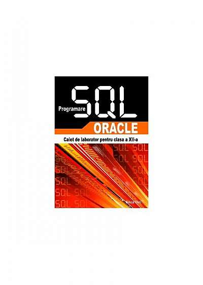 Programare SQL-Oracle. Caiet de laborator