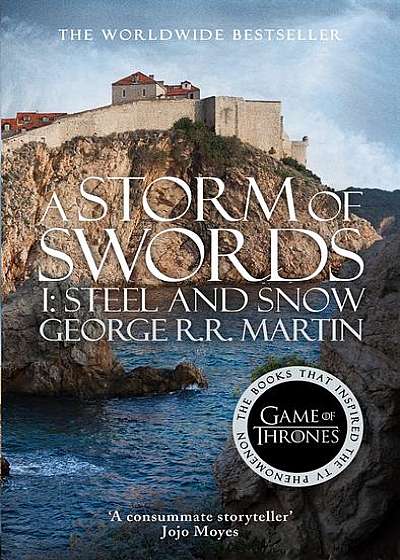 A Storm of Swords. Part I: Steel and Snow